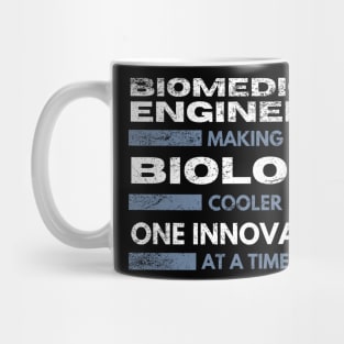 Biomedical Engineers: Making biology cooler, one innovation at a time BME Mug